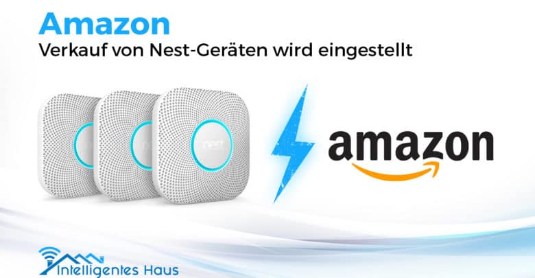 Nest Geräte und Amazon Streit