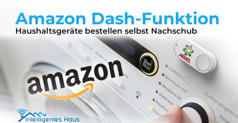 Dash-Funktion für Haushaltsgeräte