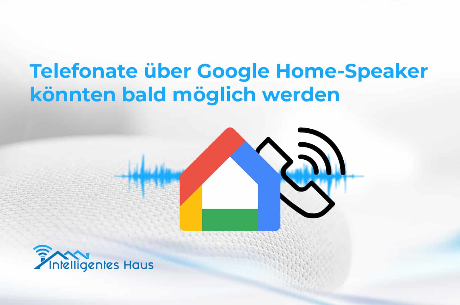 Google Home Telefonfunktion