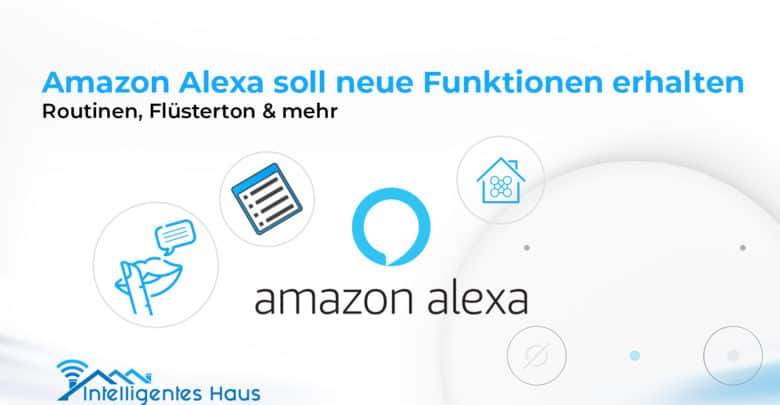 Alexa soll neue Funktionen erhalten