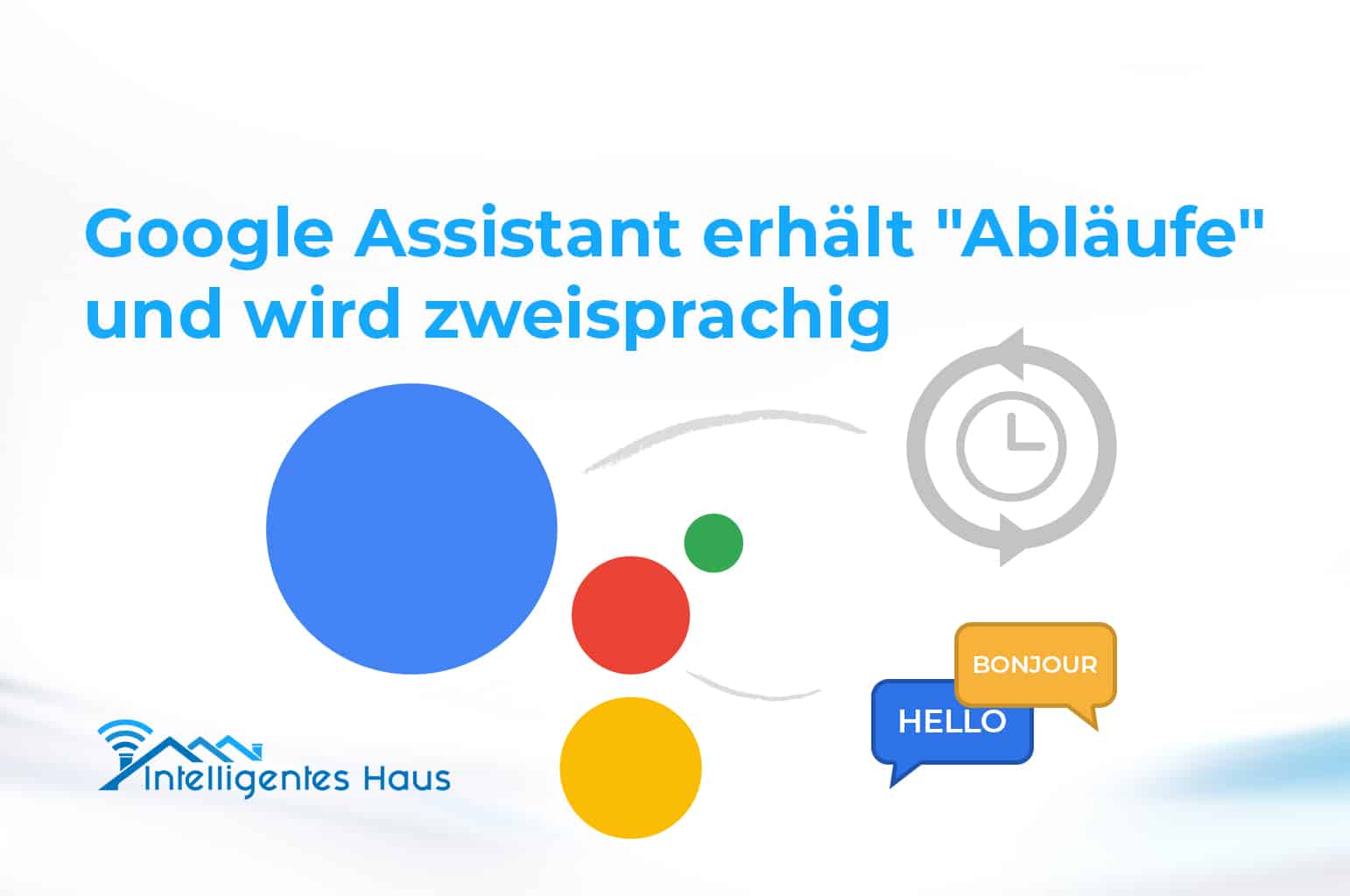 Google Assistant Abläufe & Zweisprachigkeit