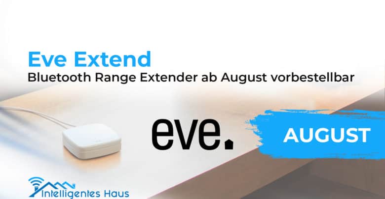 Eve Extend Produktankündigung