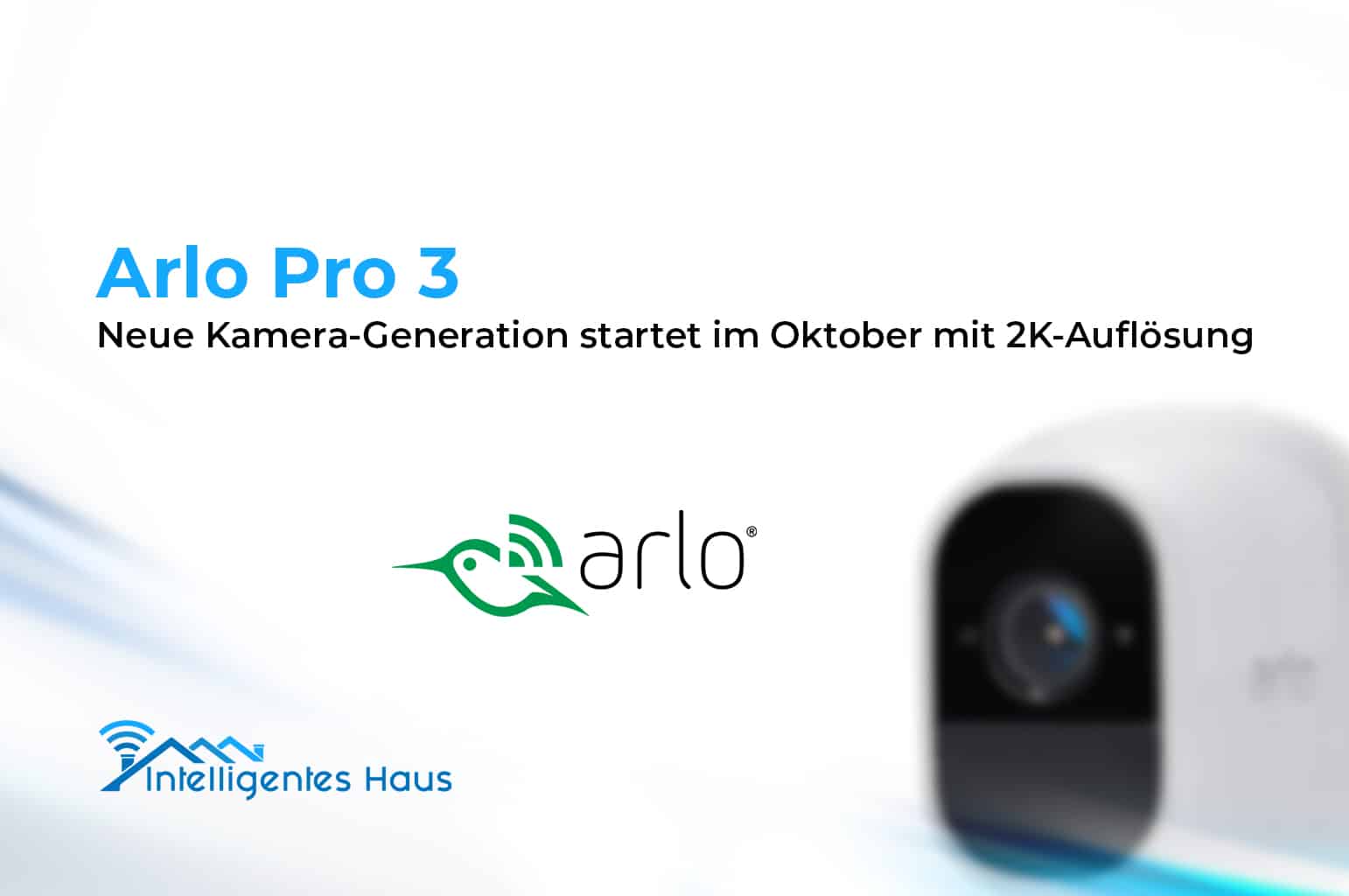 neue Arlo Pro 3 Kamera