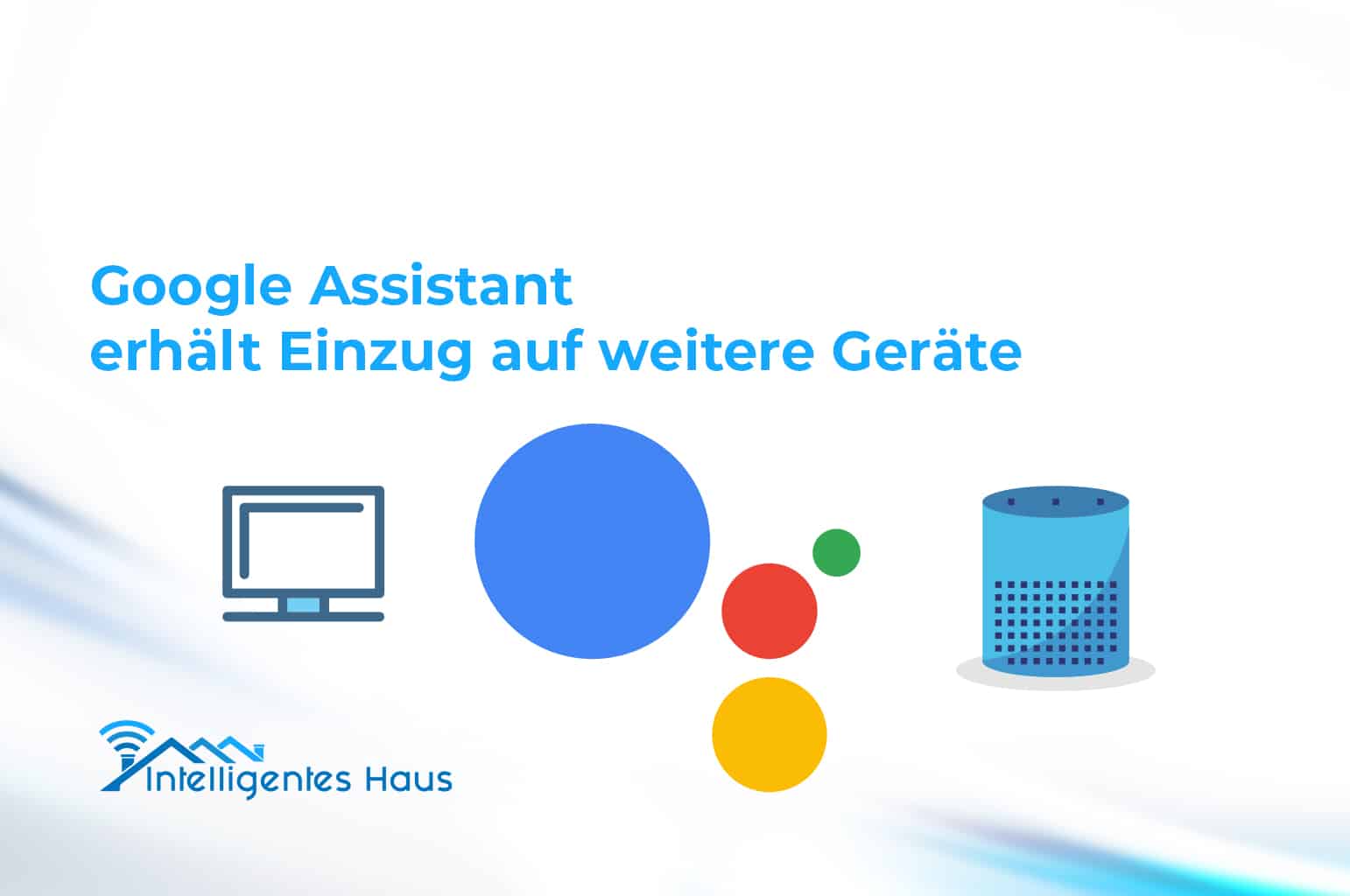 neue Geräte erhalten Google Assistant-Integration