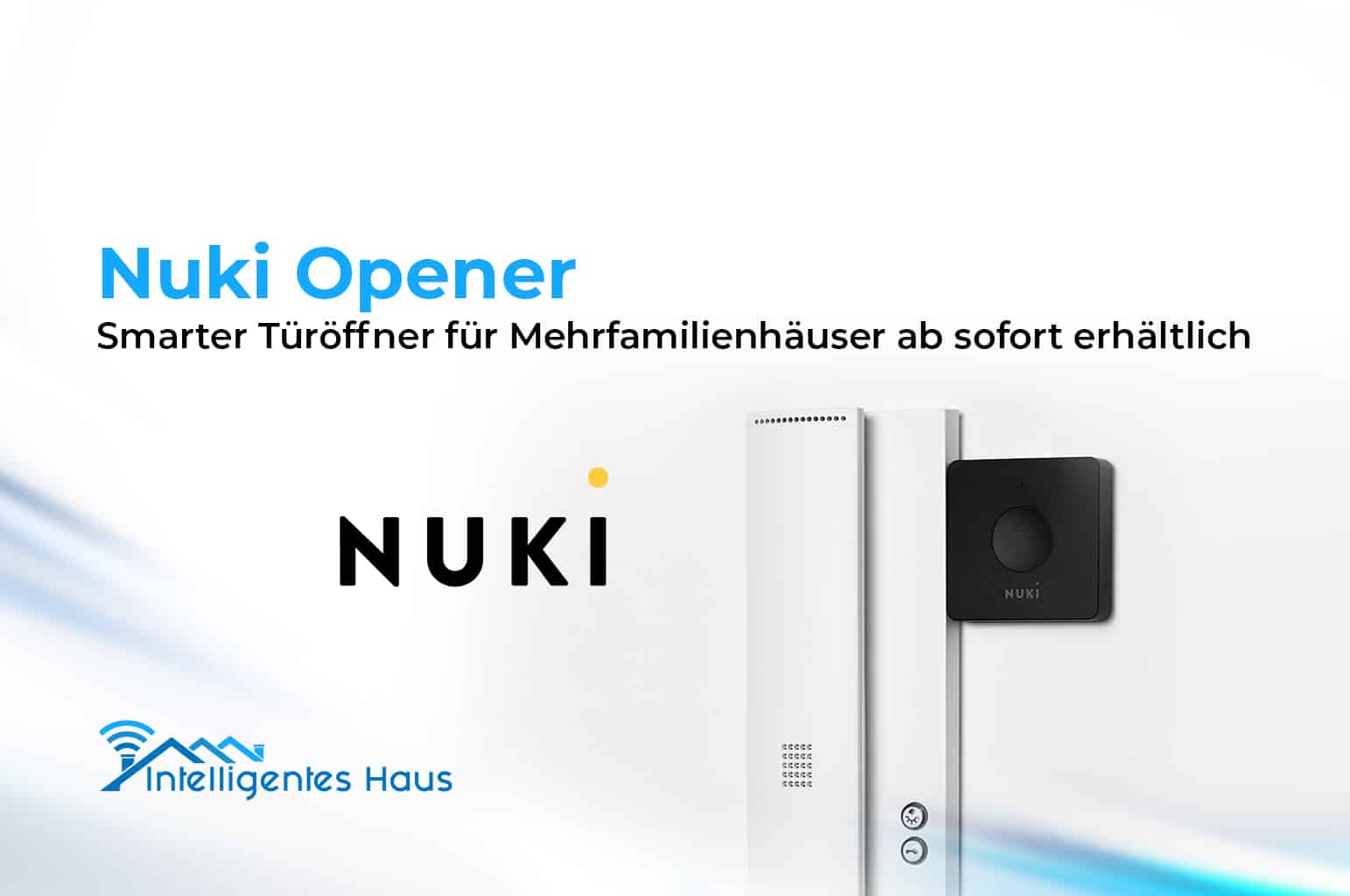 Nuki Opener erschienen