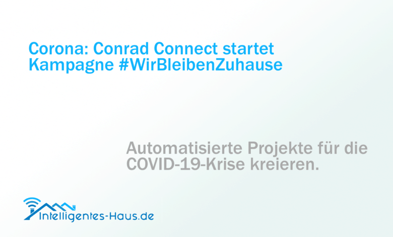 Conrad Connect #WirBleibenZuhause